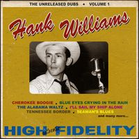 Hank Williams - The Unreleased Dubs, Volume 1